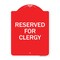 Signmission Designer Series Sign-Reserved for Clergy, Red & White Aluminum Sign, 18" x 24", RW-1824-23214 A-DES-RW-1824-23214 - alternate 1